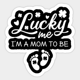 Lucky Me Mom To Be Sticker